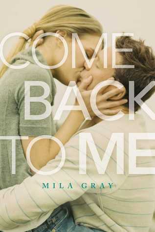 Come Back to Me by Mila Gray | 25+ Small Town Romance Books That Will Give You All The Feels | ForeverBookedUp