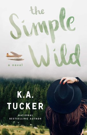 The Simple Wild by K.A. Tucker | 25+ Small Town Romance Books That Will Give You All The Feels | ForeverBookedUp